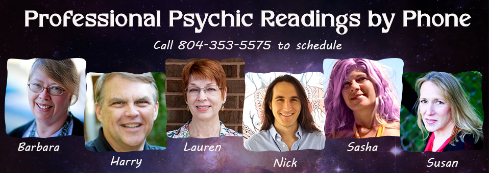 Professional Psychic Readings by Phone - Call 804-353-5575 to schedule